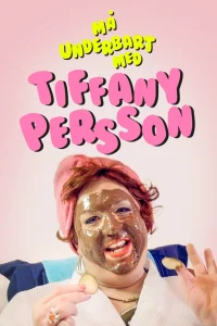 Må underbart med Tiffany Persson