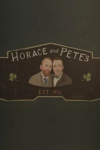 Horace and Pete