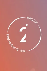 2' Minutos para Mudar de Vida