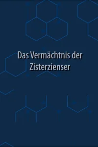 Das Vermächtnis der Zisterzienser