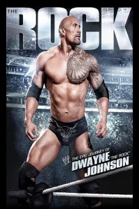 The Rock: The Epic Journey of Dwayne Johnson