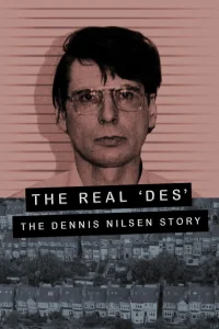 The Real Des: The Dennis Nilsen Story