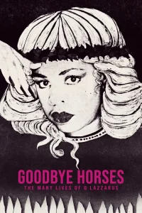 Goodbye Horses: The Many Lives of Q Lazzarus
