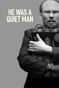 He Was a Quiet Man