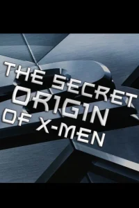 The Secret Origin of X-Men