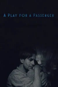 A Play for a Passenger
