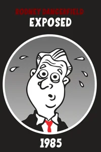Rodney Dangerfield: Exposed!